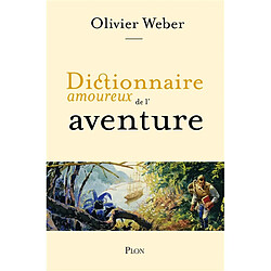 Dictionnaire amoureux de l'aventure