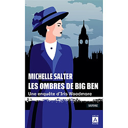 Les ombres de Big Ben : une enquête d'Iris Woodmore : suspense