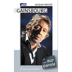 Gainsbourg... sur parole