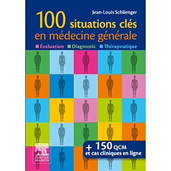 100 questions clés en médecine générale : évaluation, diagnostic, thérapeutique - Occasion