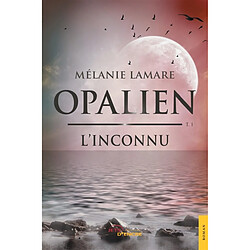 Opalien T.1 : L'inconnu