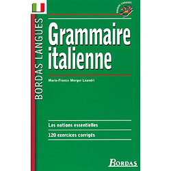 Grammaire italienne : les notions essentielles, 120 exercices corrigés - Occasion