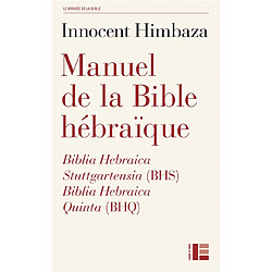 Manuel de la Bible hébraïque : Biblia Hebraica Stuttgartensia (BHS), Biblia Hebraica Quinta (BHQ)