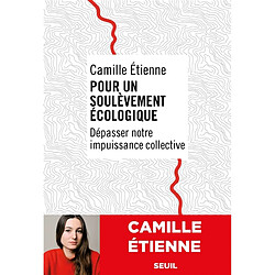 Pour un soulèvement écologique : dépasser notre impuissance collective