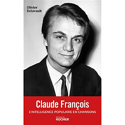 Claude François : l'intelligence populaire en chansons