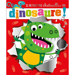 Il ne faut pas chatouiller un dinosaure !