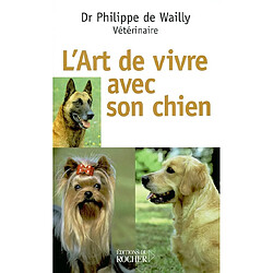 L'art de vivre avec son chien - Occasion