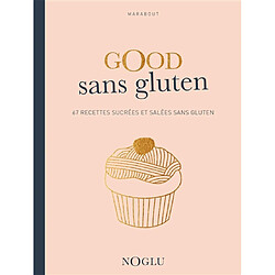 Good sans gluten : délicieuse cuisine sans gluten - Occasion