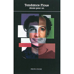 Tendance floue, douze pour un : Pascal Aimar, Thierry Ardouin, Denis Bourges, Gilles Coulon, Olivier Culmann, Mat Jacob, Caty Jan, Philippe Lopparelli, Bertrand Meunier, Meyer, Flore-Aël Surun, Patrick Tourneboef