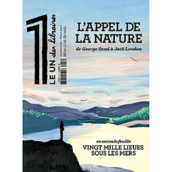 Le 1 des libraires. L'appel de la nature : de George Sand à Jack London