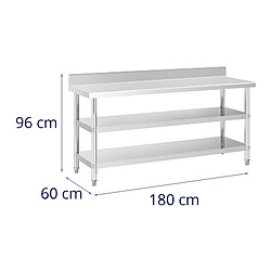 Helloshop26 Table de travail acier inoxydable avec dosseret - 180 x 60 x 16,5 cm - 226 kg - 2 tablettes 14_0007317 pas cher