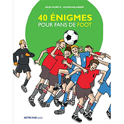 40 énigmes pour fans de foot - Occasion