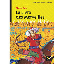 Le livre des merveilles. Les routes de l'Asie : Guillaume de Rubrouck, Ibn Battûta, Alexandre David-Neel, Nicolas Bouvier - Occasion