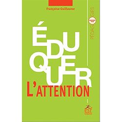 Eduquer l'attention - Occasion