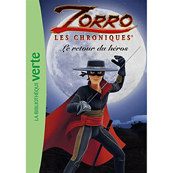 Zorro : les chroniques. Vol. 1. Le retour du héros - Occasion