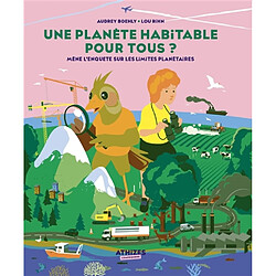 Une planète habitable pour tous ? : mène l'enquête sur les limites planétaires - Occasion