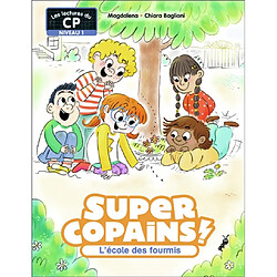 Super copains !. Vol. 4. L'école des fourmis : niveau 1