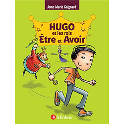 Hugo et les rois. Etre et avoir - Occasion