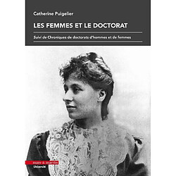 Les femmes et le doctorat. Chroniques de doctorats d'hommes et de femmes