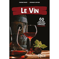 Le vin : 60 clés pour comprendre l'oenologie