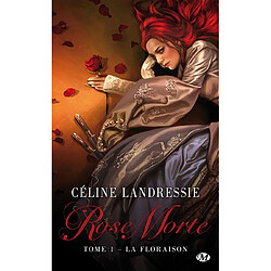 Rose Morte. Vol. 1. La floraison - Occasion