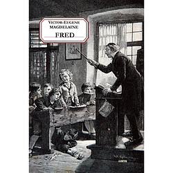 Fred : un instituteur laïque sous la troisième République - Occasion