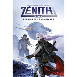 Zénith. Vol. 2. Nexus : les lois de la vengeance - Occasion