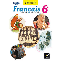 Français livre unique 6e : nouveaux programmes 2016