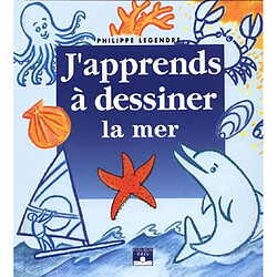 J'apprends à dessiner la mer - Occasion