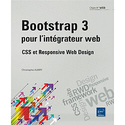 Bootstrap 3 pour l'intégrateur web : CSS et responsive web design - Occasion