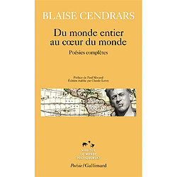 Du monde entier au coeur du monde : poésies complètes - Occasion