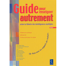 Guide pour enseigner autrement : selon la théorie des intelligences multiples d'Howard Gardner : cycle 3 - Occasion