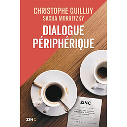 Dialogue périphérique : comment les classes populaires reprennent le pouvoir - Occasion