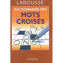 Dictionnaire des mots croisés : classement direct, classement inversé, tableaux annexes