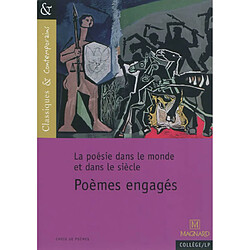 Poèmes engagés : la poésie dans le monde et dans le siècle - Occasion