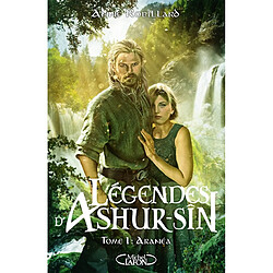 Légendes d'Ashur-Sîn. Vol. 1. Aranéa