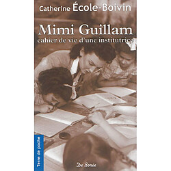 Mimi Guillam : cahier de vie d'une institutrice - Occasion