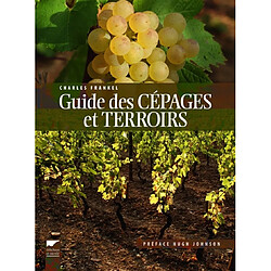 Guide des cépages et terroirs