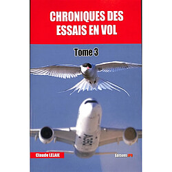 Chroniques des essais en vol. Vol. 3