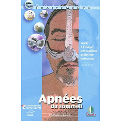 Apnées du sommeil : guide à l'usage des patients et de leur entourage