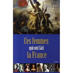 Ces femmes qui ont fait la France - Occasion