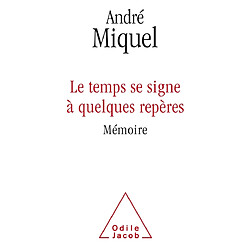 Le temps se signe à quelques repères : mémoire - Occasion