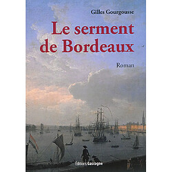 Le serment de Bordeaux - Occasion