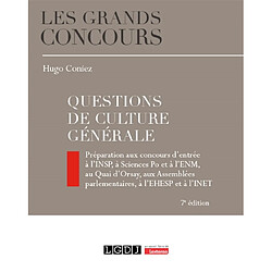 Questions de culture générale : préparation aux concours d'entrée à l'INSP, à Sciences Po et à l'ENM, au Quai d'Orsay, aux Assemblées parlementaires, à l'EHESP et à l'INET