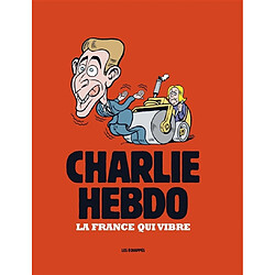 Charlie Hebdo : la France qui vibre