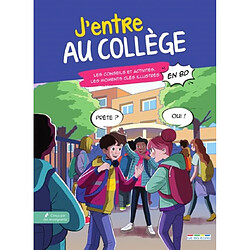 J'entre au collège : les conseils et activités, les moments clés illustrés en BD