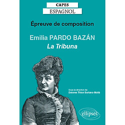 Epreuve de composition au CAPES d'espagnol : Emilia Pardo Bazan, La tribuna (1883) - Occasion