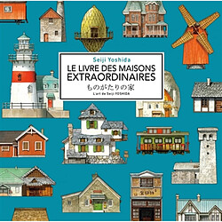 Le livre des maisons extraordinaires : l'art de Seiji Yoshida - Occasion