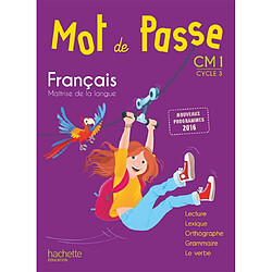 Mot de passe, français maîtrise de la langue, CM1, cycle 3 : nouveaux programmes 2016