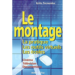 Le montage : la pratique, les outiles, les écoles - Occasion